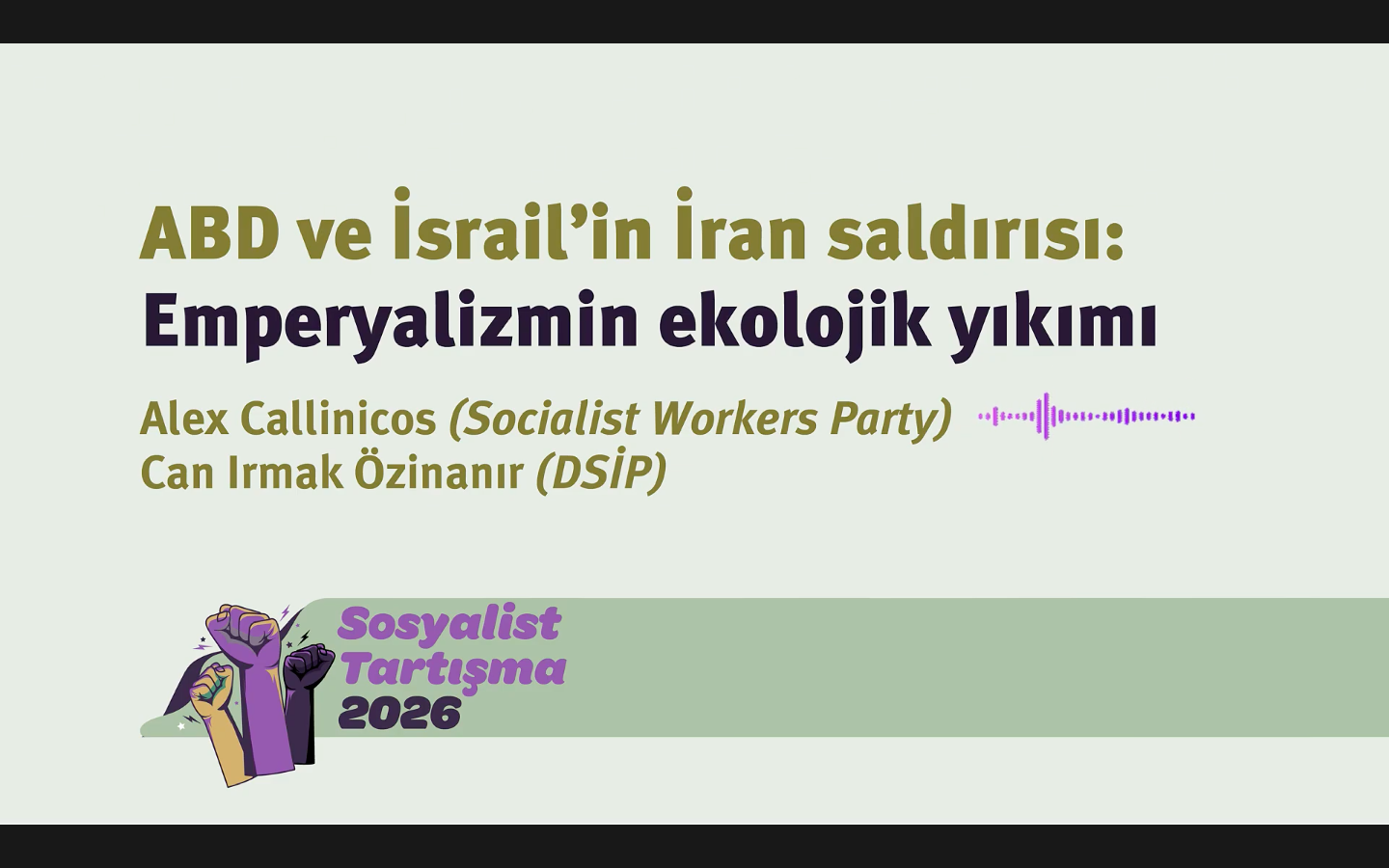 ABD ve İsrail'in İran Saldırısı: Emperyalizmin Ekolojik Yıkımı | Sosyalist Tartışma 2026