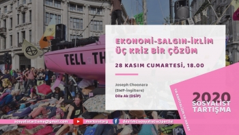 Dila Ak (DSİP)
Joseph Choonara (SWP-İngiltere) Ekonomi-salgın- iklim: Üç kriz bir çözüm #SosyalistTartışma2020